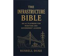 The Infrastructure Bible: An A-Z Playbook for Ministers and Government Leaders