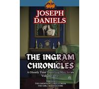The Ingram Chronicles Collection: Volume One: A Ghostly Time-Travelling Game Book Mini-Series