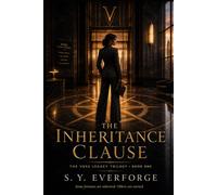 The Inheritance Clause: The Voss Legacy Trilogy - Book 1