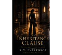 The Inheritance Clause: The Voss Legacy Trilogy - Book 1