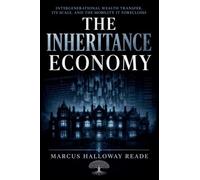 The Inheritance Economy: Intergenerational Wealth Transfer, Its Scale, and the Mobility It Forecloses