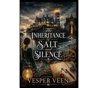 The Inheritance of Salt and Silence