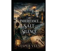 The Inheritance of Salt and Silence