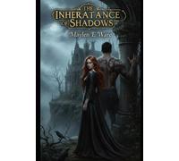The Inheritance of the Shadows
