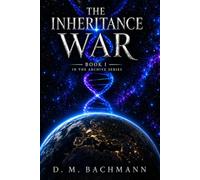 The Inheritance War: Book I - The Archive Series