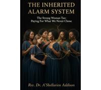 The Inherited Alarm System: The Strong Woman Tax-Paying For What We Never Chose
