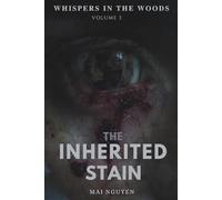 THE INHERITED STAIN: 15 Terrifying Tales of Genetic Curses, Body Horror, and Familial Omen: Wendigo, Grinning Man, Shadow People & Cryptid Mutation Horror