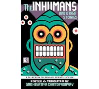 Bodhisattva Chattopadhyay The Inhumans and Other Stories (Tascabile)