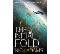 The Initial Fold: A first contact space opera adventure: 1