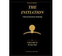 The Initiation Volume 2: A Sacred Journal Of Awakening