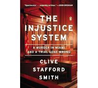 Clive Stafford Smith The Injustice System (Tascabile)