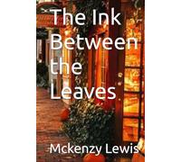 The Ink Between the Leaves