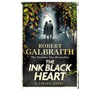 The ink black heart: a Strike novel: 6 [Paperback] Galbraith, Robert