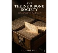 The Ink & Bone Society: Ten Stories from the Archive