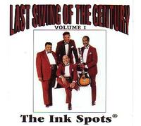 The Ink Spots - Last Swing of the Century Vol.1 (UK Import)