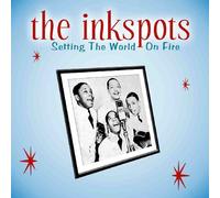 The Ink Spots - Setting The World On Fire