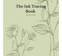 The Ink Tracing Book For Adults: Botanical Edition