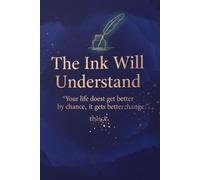 The Ink Will Understand: 120+ Page Lined Journal Notebook for Writing, Reflection & Creativity | Aesthetic Writing Journal for Women & Men | Soft ... notebook designed for writers, dreamers