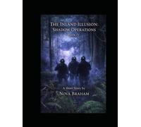 THE INLAND ILLUSION: SHADOW OPERATIONS BooK IV