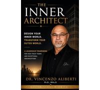 The Inner Architect: A Grounded Mystic's Guide to Leading From Within