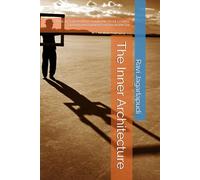 The Inner Architecture: What 48 Conversations Taught Me About Leading, Growing and Building From the Inside Out