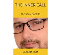 THE INNER CALL: The secret of Life