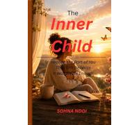 The Inner Child: Healing the Part of You That Still Believes It Was Never Enough