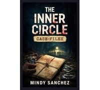 The Inner Circle Case Files