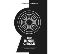 The Inner Circle: How to Maximise Mentorship Through Access, Honour & Wisdom
