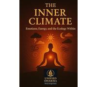The Inner Climate: Emotions, Energy, and the Ecology Within: 41
