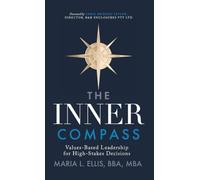 The Inner Compass: Values-Based Leadership for High-Stakes Decisions: 14