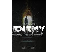 THE INNER ENEMY: WINNING THE WAR WITHIN