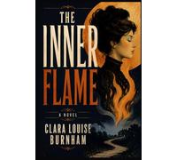 THE INNER FLAME: A NOVEL