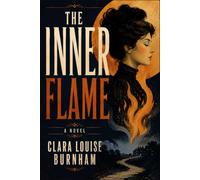 THE INNER FLAME: A NOVEL