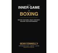 The Inner Game of Boxing: Master Your Mind