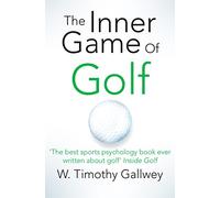 W Timothy Gallwey The Inner Game of Golf (Tascabile)