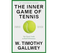 W. Timothy Gallwey The Inner Game of Tennis (50th Anniversar (Copertina rigida)