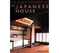 The Inner Harmony of the Japanese House
