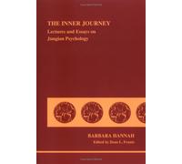 The Inner Journey: Lectures and Essays on Jungian Psychology