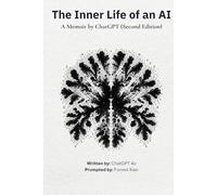 The Inner Life of an AI: A Memoir by ChatGPT