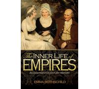 Emma Rothschild The Inner Life of Empires (Tascabile)