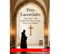 The Inner Life of the Very Reverend Pere Lacordaire