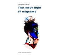 The inner light of migrants: an artist's book by Alessandro Chiodo