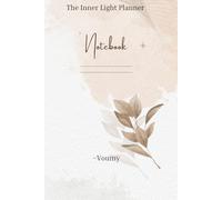 The Inner Light Planner: A Minimalist Daily Journal and Organizer for Self-Awareness, Focus, and Calm Living