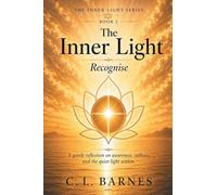 The Inner Light Recognise: A gentle reflection on awareness, stillness, and the quiet light within.
