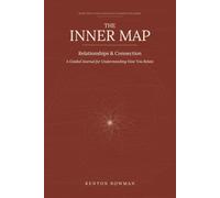 The Inner Map: Relationships & Connection: A Guided Journal for Understanding How You Relate