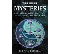 The Inner Mysteries: Progressive Witchcraft and Connecting With the Divine