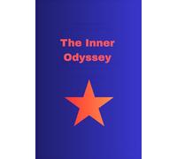 The Inner Odyssey: Silence the Mind. Heal the Soul. Discover Yourself.