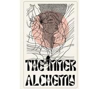 THE INNER & OUTER ALCHEMY: SELF- REFLECTION JOURNAL