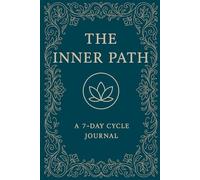 The Inner Path: A 7-Day Cycle Journal